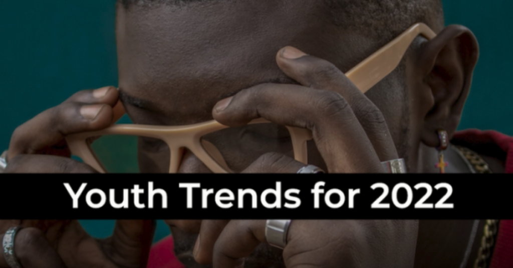 From the Village: Youth Trends 2022